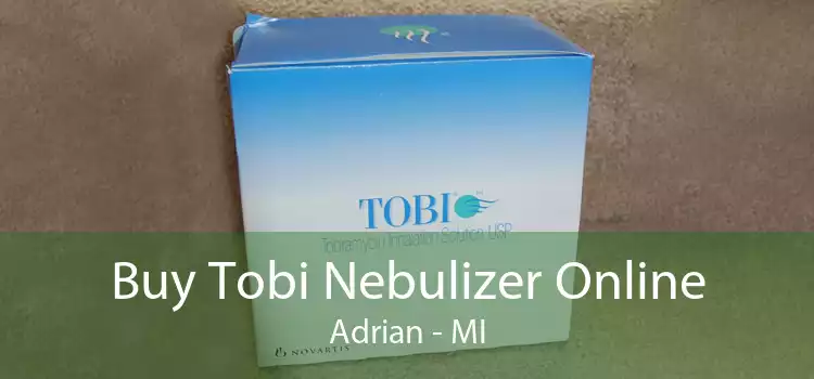 Buy Tobi Nebulizer Online Adrian - MI