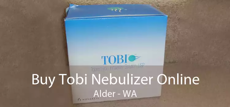 Buy Tobi Nebulizer Online Alder - WA