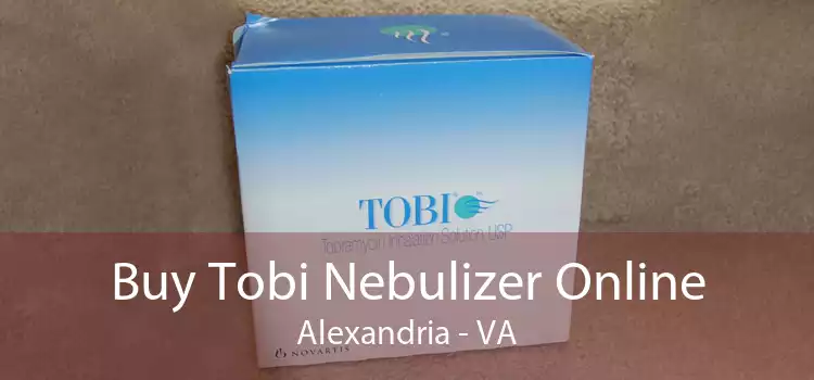 Buy Tobi Nebulizer Online Alexandria - VA