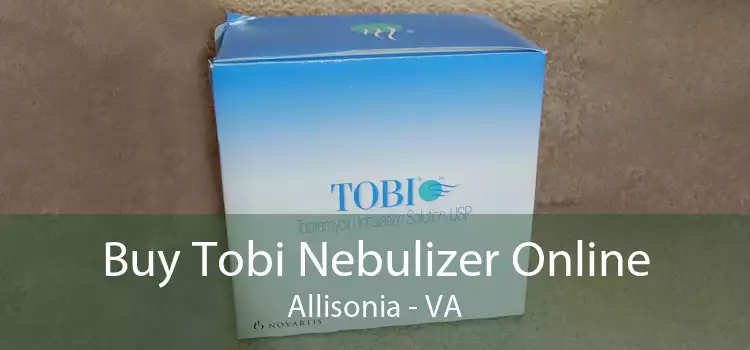 Buy Tobi Nebulizer Online Allisonia - VA