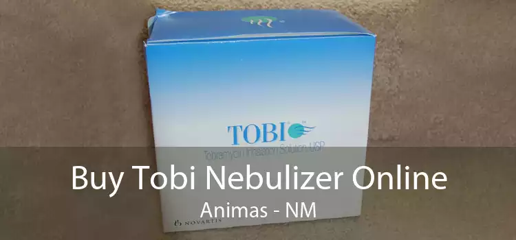 Buy Tobi Nebulizer Online Animas - NM