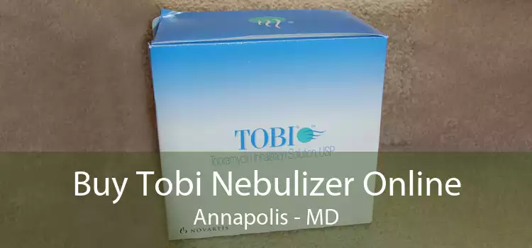 Buy Tobi Nebulizer Online Annapolis - MD