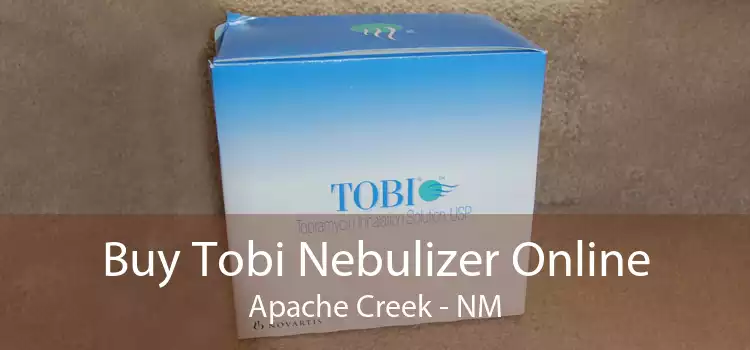 Buy Tobi Nebulizer Online Apache Creek - NM