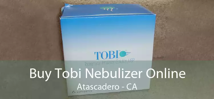 Buy Tobi Nebulizer Online Atascadero - CA