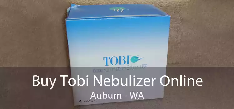 Buy Tobi Nebulizer Online Auburn - WA