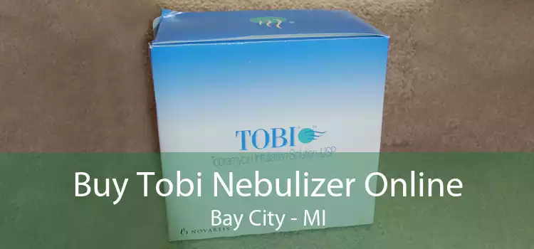 Buy Tobi Nebulizer Online Bay City - MI