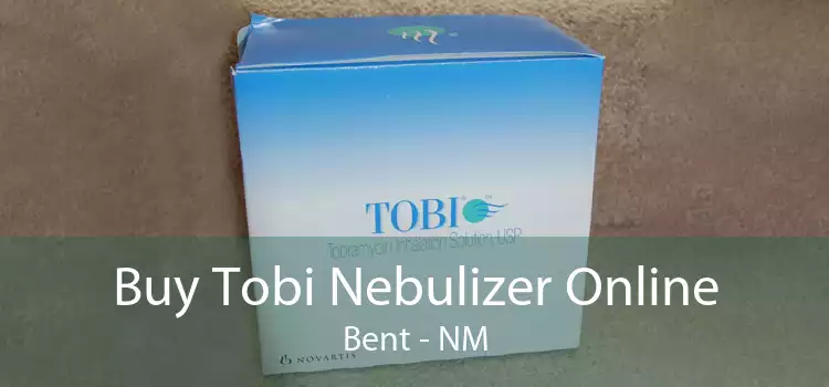 Buy Tobi Nebulizer Online Bent - NM