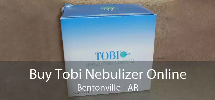 Buy Tobi Nebulizer Online Bentonville - AR