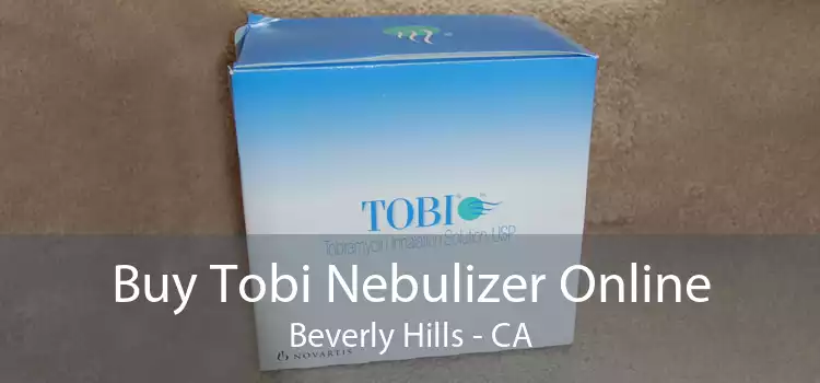 Buy Tobi Nebulizer Online Beverly Hills - CA