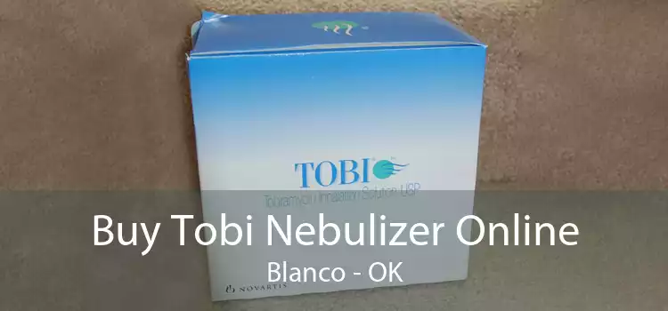 Buy Tobi Nebulizer Online Blanco - OK