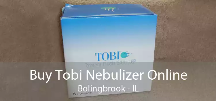 Buy Tobi Nebulizer Online Bolingbrook - IL