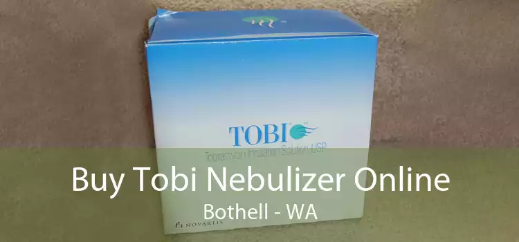 Buy Tobi Nebulizer Online Bothell - WA