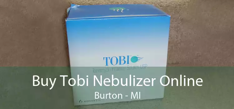 Buy Tobi Nebulizer Online Burton - MI
