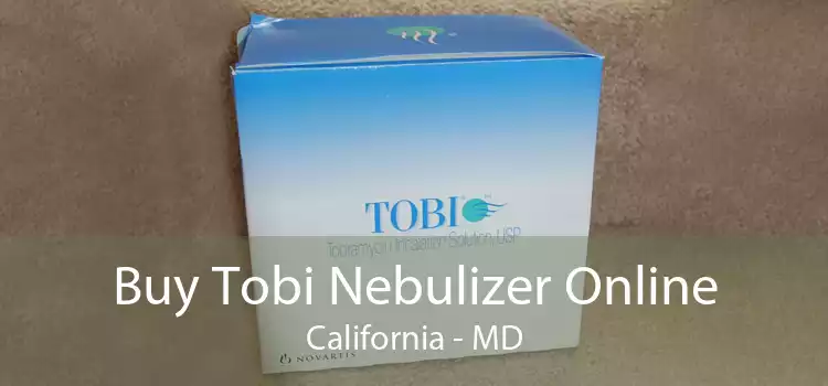 Buy Tobi Nebulizer Online California - MD