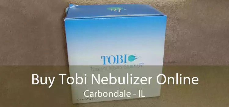 Buy Tobi Nebulizer Online Carbondale - IL