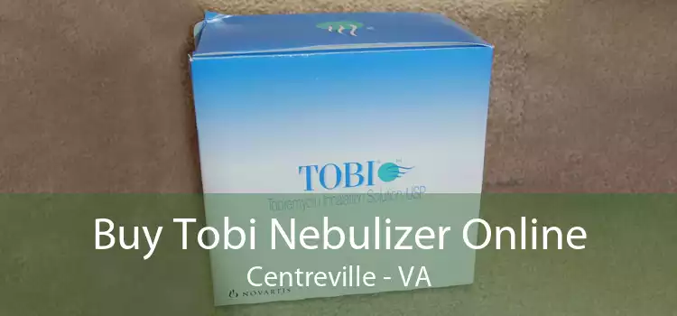 Buy Tobi Nebulizer Online Centreville - VA