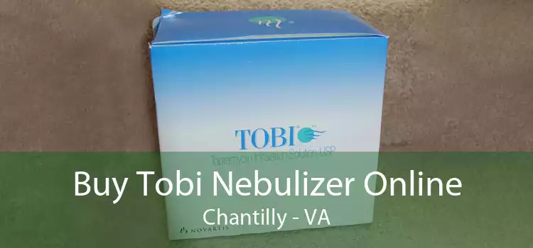 Buy Tobi Nebulizer Online Chantilly - VA