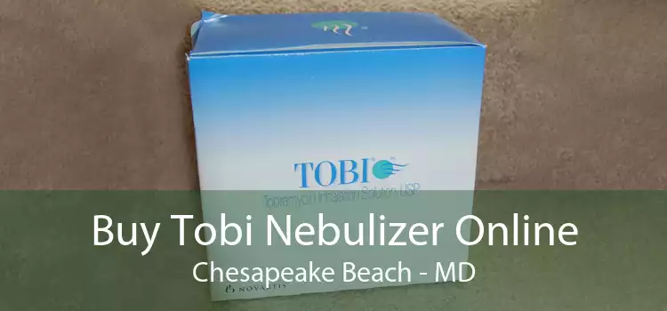 Buy Tobi Nebulizer Online Chesapeake Beach - MD