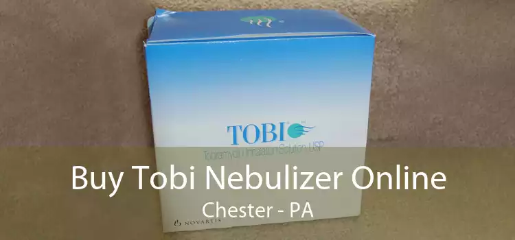 Buy Tobi Nebulizer Online Chester - PA