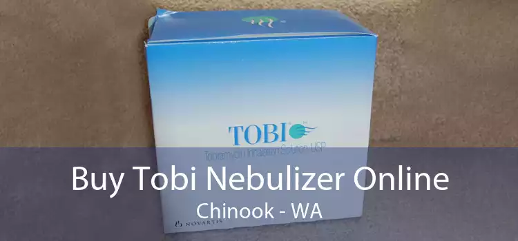 Buy Tobi Nebulizer Online Chinook - WA