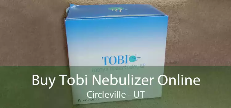Buy Tobi Nebulizer Online Circleville - UT