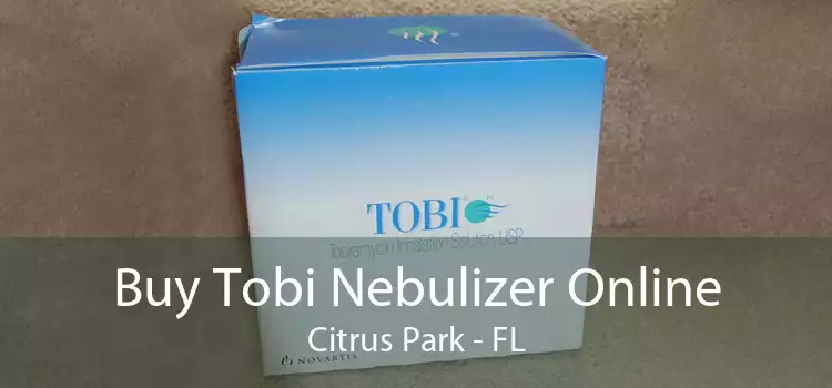 Buy Tobi Nebulizer Online Citrus Park - FL