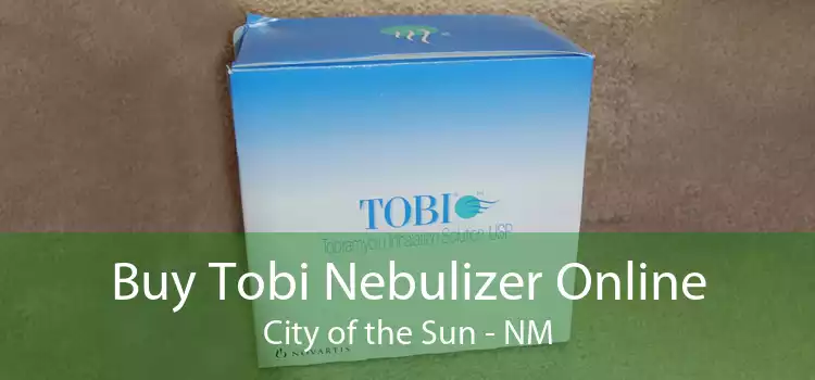 Buy Tobi Nebulizer Online City of the Sun - NM