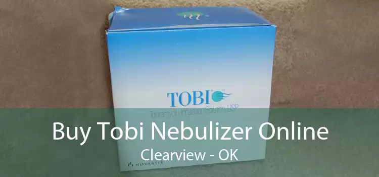 Buy Tobi Nebulizer Online Clearview - OK