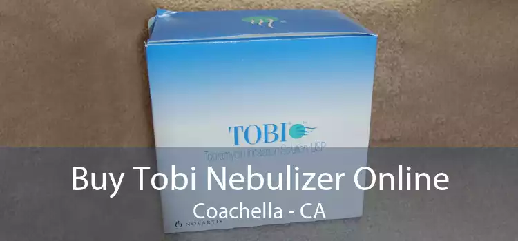 Buy Tobi Nebulizer Online Coachella - CA