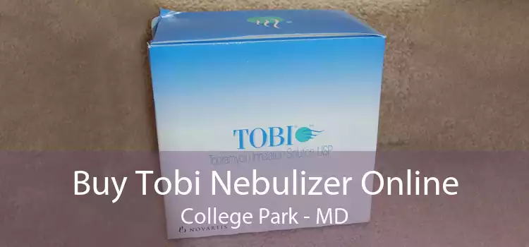Buy Tobi Nebulizer Online College Park - MD
