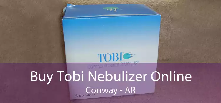 Buy Tobi Nebulizer Online Conway - AR