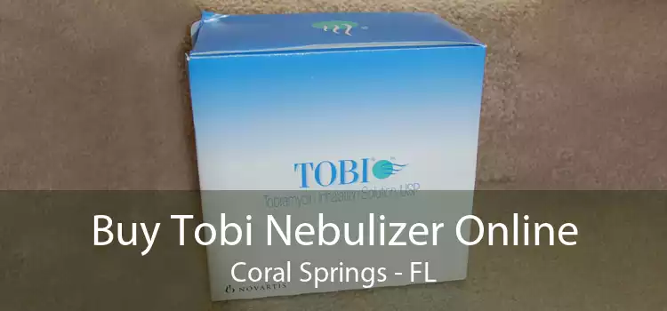 Buy Tobi Nebulizer Online Coral Springs - FL