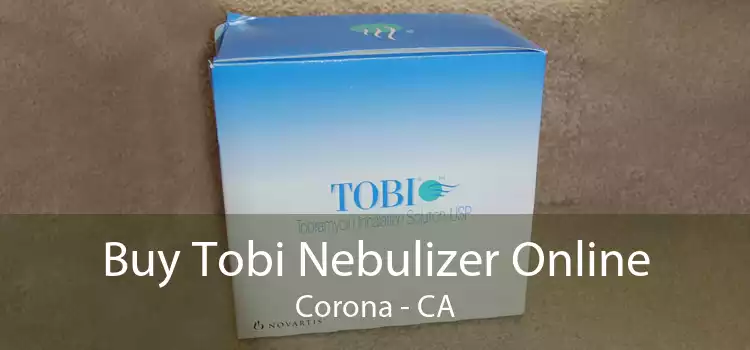 Buy Tobi Nebulizer Online Corona - CA