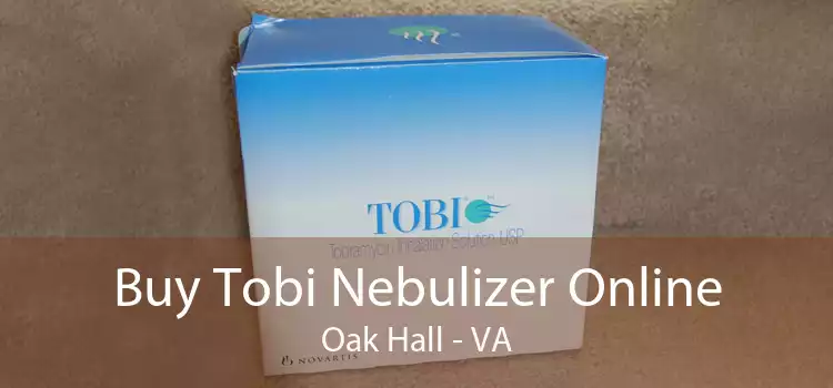 Buy Tobi Nebulizer Online Oak Hall - VA